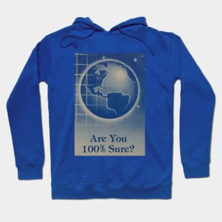 Are You 100% Sure? Hoodie